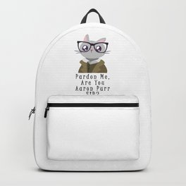 Pardon Me Are You Aaron Purr Sir?  Backpack