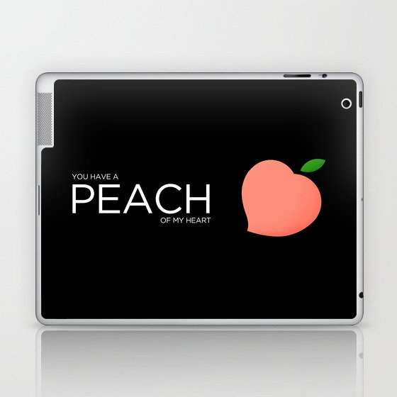 You Have A Peach of My Heart Laptop & iPad Skin