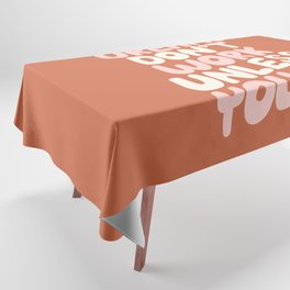 Dreams Don't Work Unless You Do Tablecloth