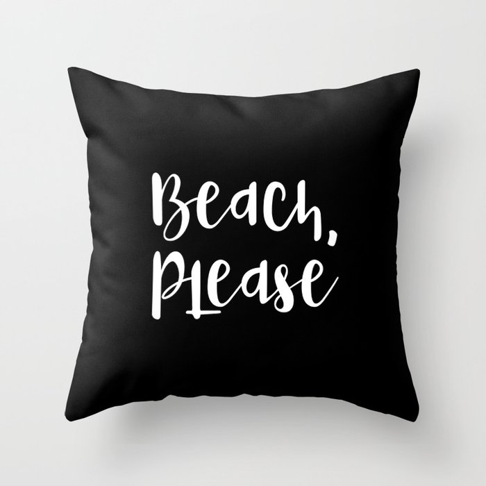Beach, Please Throw Pillow