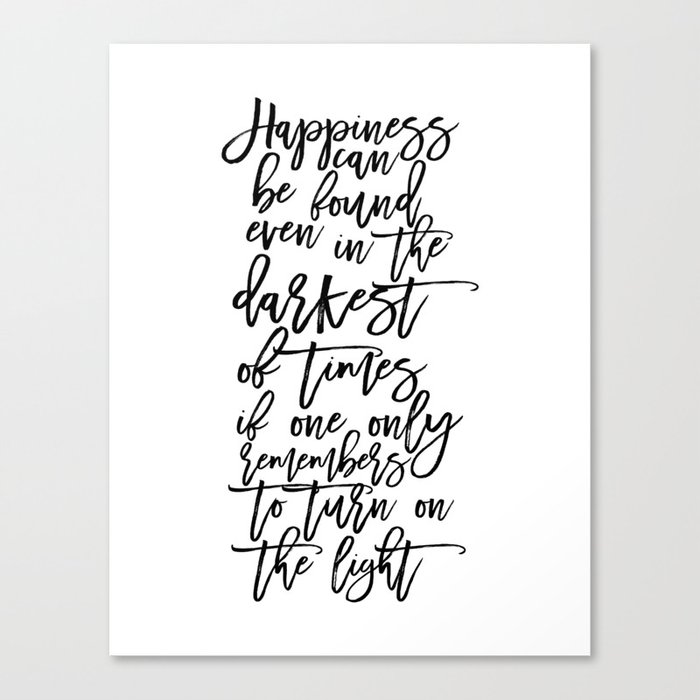 Albus Dumbledore Quotes Happiness Can Be Found Even In The Darkest Of Times Wall Art Canvas Print By Milos955 Society6
