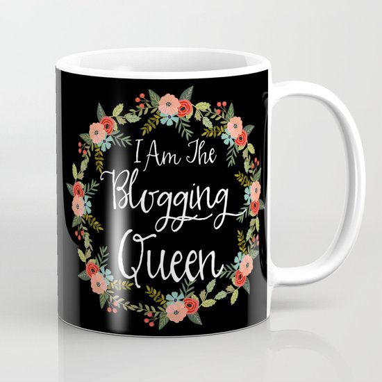 I Am The Blogging Queen Mug