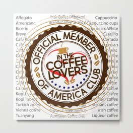 Coffee Lovers of America Club by Jeronimo Rubio 2016 Metal Print