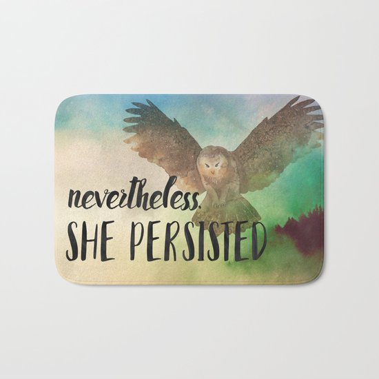 Nevertheless She Persisted Bath Mat