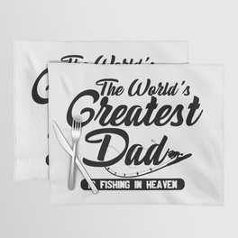 World's Greatest Dad Fishing In Heaven Placemat