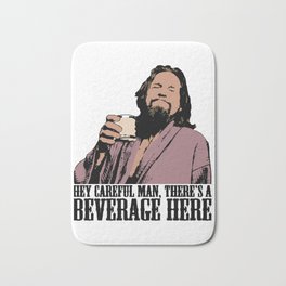 The Big Lebowski Careful Man There and A Beverage Here Color Essential T-Shirt Bath Mat