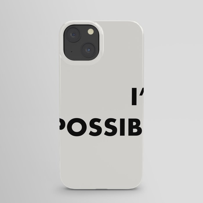 ImPossible ==> I'm Possible iPhone Case