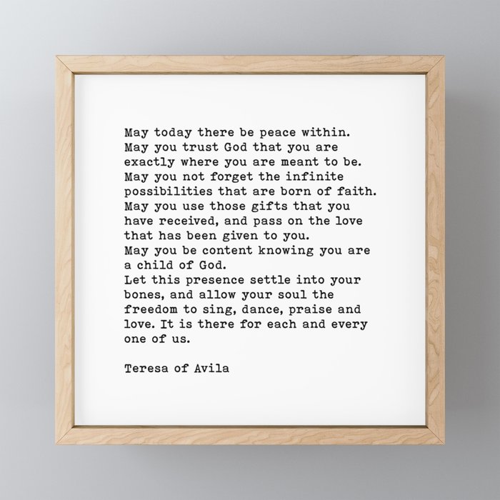 May Today There Be Peace Within Quote, Teresa of Avila  Framed Mini Art Print