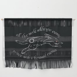 Prince of a Thousand Enemies Wall Hanging