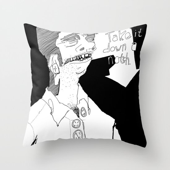 Let's take it down a notch. Throw Pillow