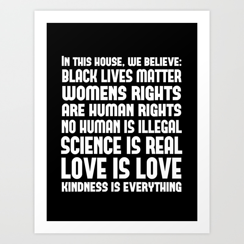 In This House We Believe Black Lives Matter Love Is Love House