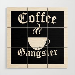 Coffee Gangster Wood Wall Art