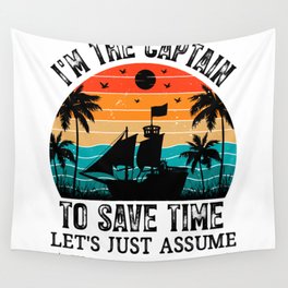  Im The Captain To Save Time Im Always Right Wall Tapestry
