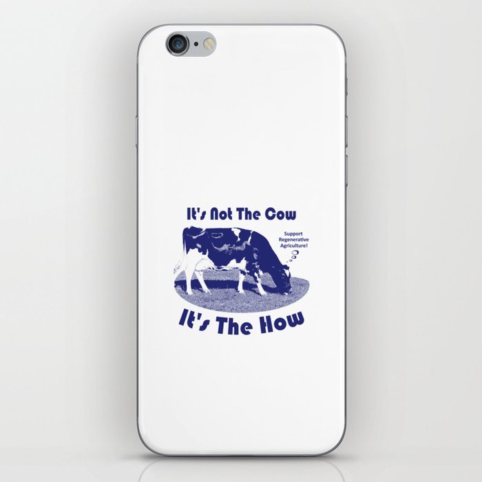 It's Not The Cow It's The How Regenerative Agriculture iPhone Skin
