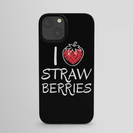 I Love Strawberries Strawberry Fruits iPhone Case