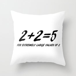2+2=5 inspired Throw Pillow