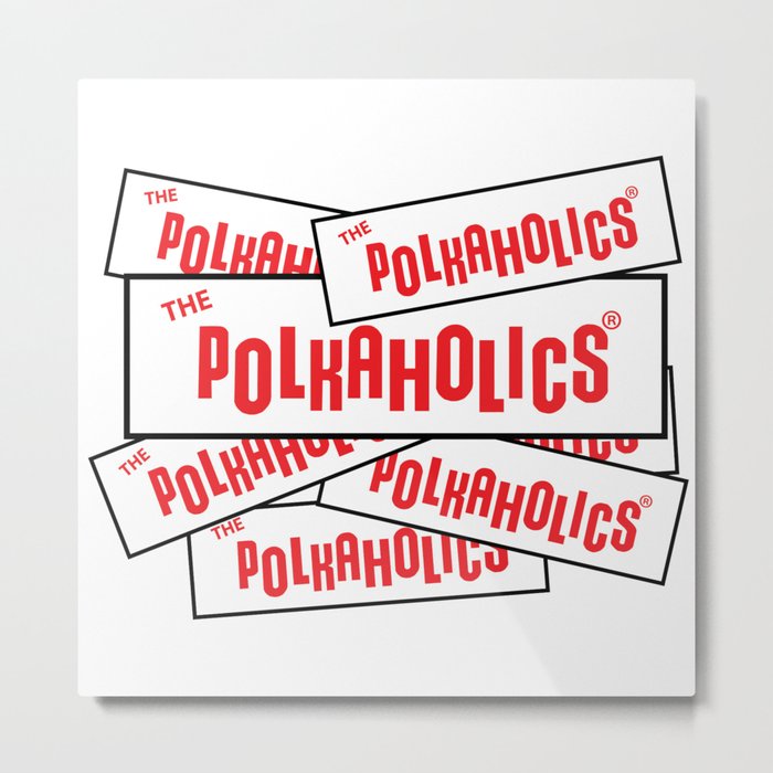 The Polkaholics - Bumper Stickers Metal Print