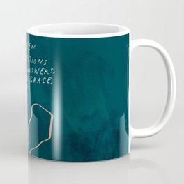 "In Between The Questions And The Answers, There Is Grace." Mug