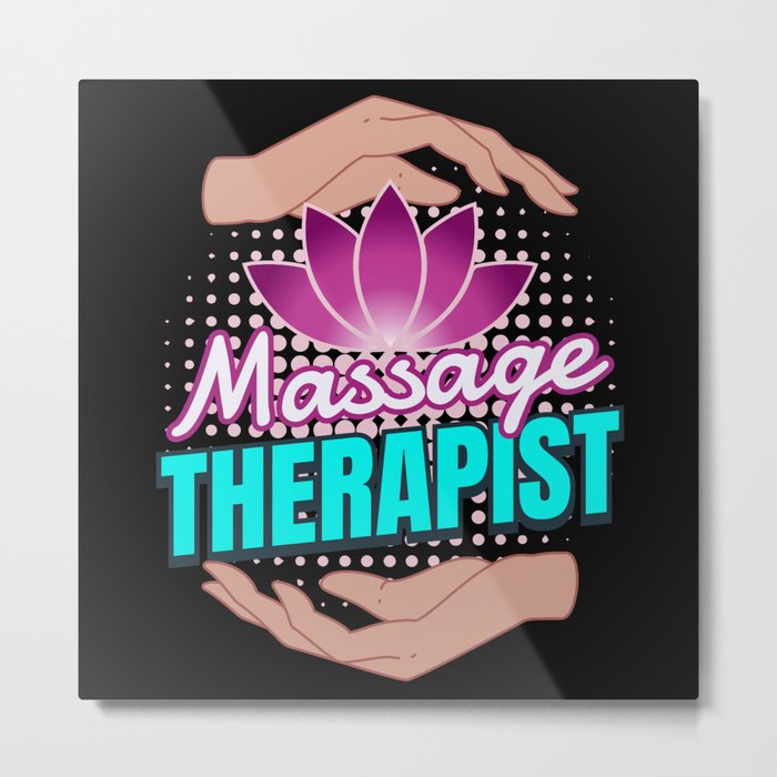 Massage Therapist Therapist Masseur Metal Print