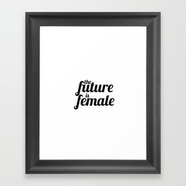 the future is female Framed Art Print