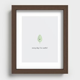 Every Day I'm Rustlin' Recessed Framed Print