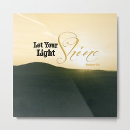Let Your Light Shine Metal Print | Yellow, Other, Digital, Eastersunday, Mountgrace, Color, Bright, Bibleverse, Photo, Digitalmanipulation 