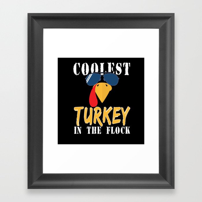 Fall Autumn Coolest Turkey In Flock Thanksgiving Framed Art Print