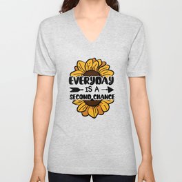 Everyday is a second chance - Sunflower motivational quotes  V Neck T Shirt