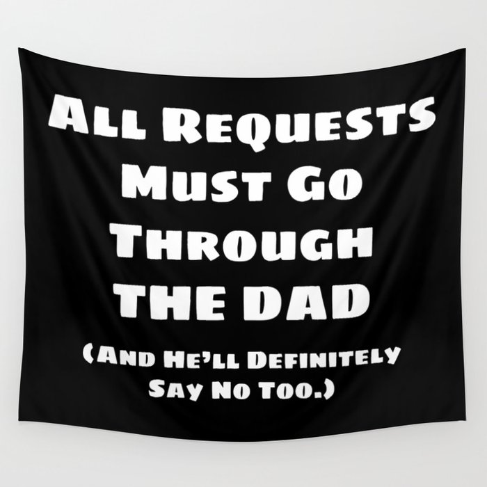 All Requests Dad (White) Wall Tapestry
