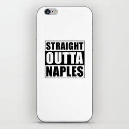 Straight Outta Naples iPhone Skin