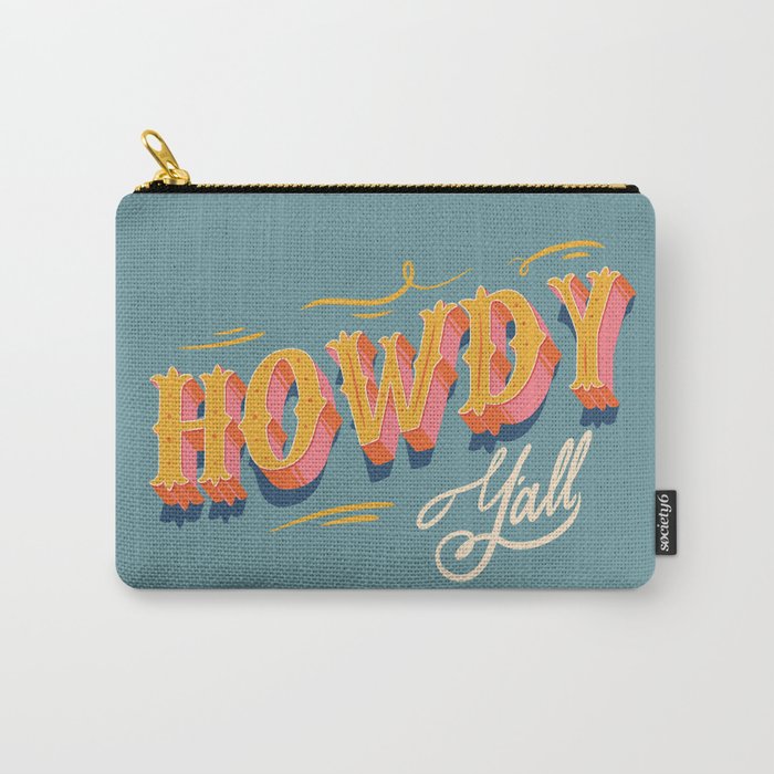 Howdy Y'all | Yellow Orange Blue Carry-All Pouch