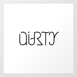 clean/dirty ambigram Art Print