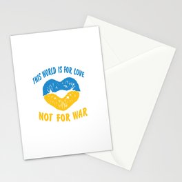 This World is for love not for war Stationery Card