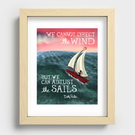 Dolly Parton Quote - "We cannot direct the Wind, but we can adjust the Sails" Recessed Framed Print