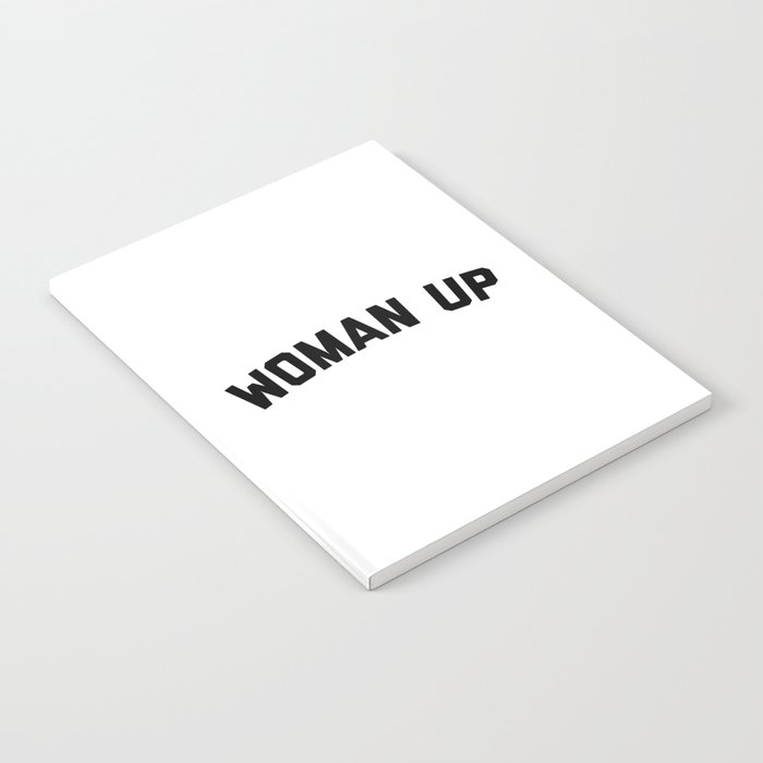 Woman Up Funny Quote Notebook