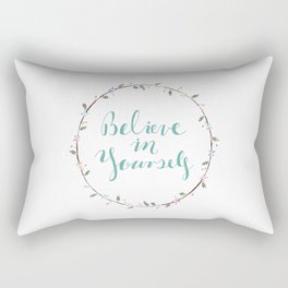 Believe In Yourself Calligraphy Floral Frame Quote Print Rectangular Pillow