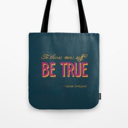 Be True - Hand Lettered Shakespear Quote Tote Bag