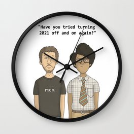 The IT Crowd - Have you tried turning 2021 off and on again? Wall Clock