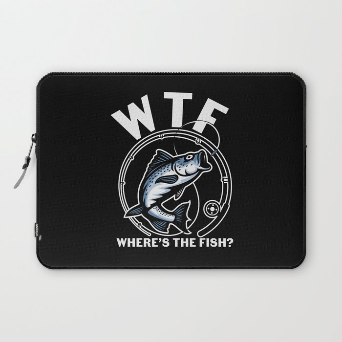 WTF Where's The Fish Funny Fishing Laptop Sleeve
