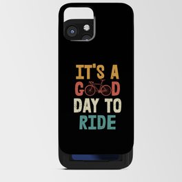 Its a good day to ride cool retro cyclist quote iPhone Card Case