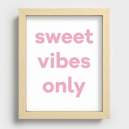 Sweet Vibes Only Recessed Framed Print
