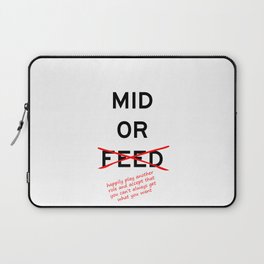 Mid or not feed Laptop Sleeve