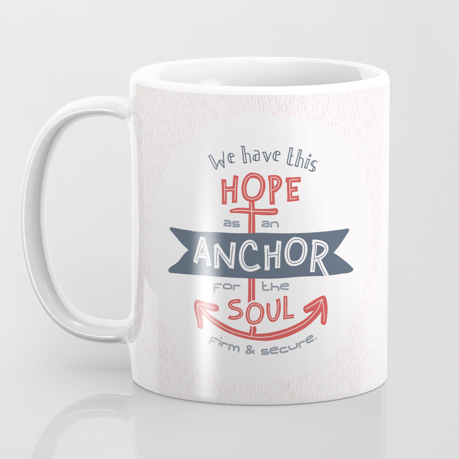 Anchor For The Soul Hand Lettered Bible Verse Coffee Mug By Cinacatteau Society6
