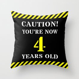 [ Thumbnail: 4th Birthday - Warning Stripes and Stencil Style Text Throw Pillow ]