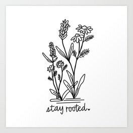 Stay Rooted Art Print