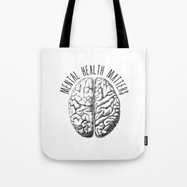 Mental health matters, human brain Tote Bag