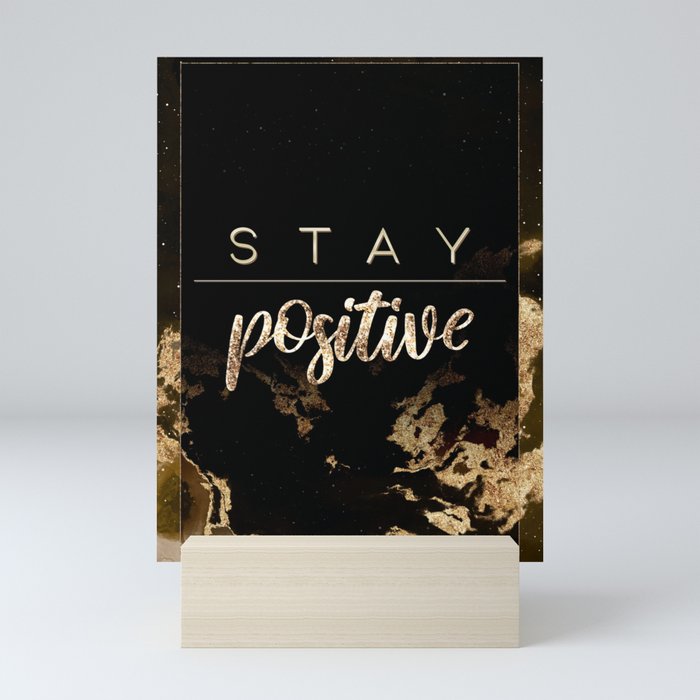 Stay Positive Black and Gold Motivational Art Mini Art Print