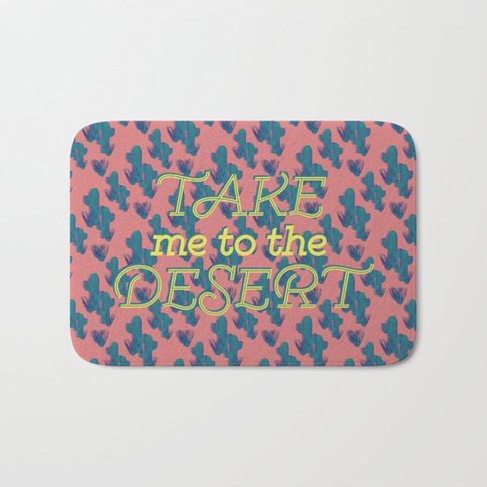 Take me to the Desert #society6 #decor #buyart Bath Mat