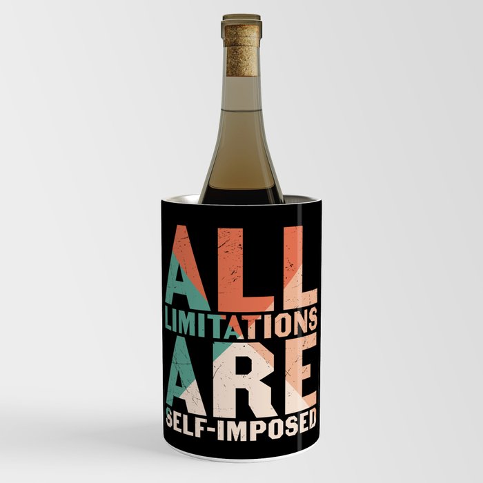 All Limitations Are Self Imposed Wine Chiller