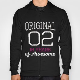 Cute Original 2002 16th Birthday Gift for girls 16 years of Awesome Hoody
